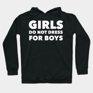 Girls Do Not Dress For Boys Hoodie